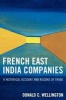 French East India Companies - An Historical Account and Record of Trade (Paperback) - Donald C Wellington Photo