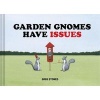 Garden Gnomes Have Issues (Hardcover) - Greg Stones Photo