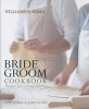 Williams-Sonoma Bride & Groom Cookbook - Recipes for Cooking Together (Hardcover) - Gayle Pirie Photo