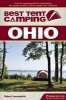 Best Tent Camping: Ohio - Your Car-Camping Guide to Scenic Beauty, the Sounds of Nature, and an Escape from Civilization (Paperback) - Robert Loewendick Photo