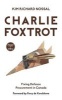 Charlie Foxtrot - Fixing Defence Procurement in Canada (Paperback) - Kim Richard Nossal Photo