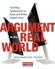 Argument in the Real World - Teaching Adolescents to Read and Write Digital Texts (Paperback) - Kristen Hawley Turner Photo