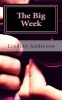 The Big Week - Book Two (Paperback) - Lindsay Anderson Photo