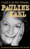 I Lost it at the Movies - Film Writings, 1954-65 (Paperback, New edition) - Pauline Kael Photo