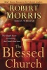 The Blessed Church - Simple Secret to Growing the Church You Love (Paperback) - Robert Morris Photo