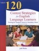 120 Content Strategies for English Language Learners - Teaching for Academic Success in Secondary School (Paperback, 2nd Revised edition) - Jodi Reiss Photo