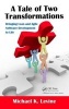 A Tale of Two Transformations - Bringing Lean and Agile Software Development to Life (Hardcover) - Michael K Levine Photo