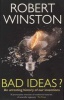 Bad Ideas? - An Arresting History of Our Inventions (Paperback) - Robert Winston Photo