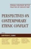 Perspectives on Contemporary Ethnic Conflict - Primal Violence or the Politics of Conviction? (Hardcover, New) - Santosh C Saha Photo