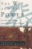 The Way and Its Power - A Study of the Tao TE Ching and Its Place in Chinese Thought (Paperback) - Arthur Waley Photo