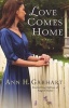 Love Comes Home - A Novel (Paperback) - Ann H Gabhart Photo