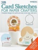 Card Sketches for Paper Crafters (Paperback) - Leisure Arts Photo