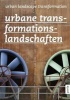 Urban Landscape Transformation (English, German, Paperback) - Forschungslabor Raum Photo