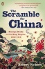 The Scramble for China - Foreign Devils in the Qing Empire, 1832-1914 (Paperback) - Robert Bickers Photo