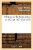 Politique de La Restauration En 1822 Et 1823 (Corresp. Intime de M. Le Vicomte de Chateaubriand) (French, Paperback) - Francois Rene De Chateaubriand Photo