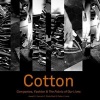 Cotton - Companies, Fashion and the Fabric of Our Lives (Paperback) - Joseph H Hancock II Photo