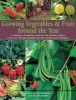 Growing Veg and Fruit Around the Year - A Calendar of Monthly Tasks for the Kitchen Garden (Paperback) - Jonathan Edwards Photo