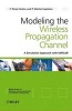 Modelling the Wireless Propagation Channel - A Simulation Approach with Matlab (Hardcover) - Fernando Perez Fontan Photo