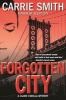 Forgotten City - A Claire Codella Mystery (Paperback) - Carrie Smith Photo