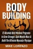 Bodybuilding - 12 Absolute Best Workout Programs to Grow Stronger, Gain Muscle Mass, & Build the Ultimate Muscular Physique (Paperback) - Mike Lorenzo Photo