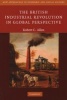 The British Industrial Revolution in Global Perspective (Paperback) - Robert C Allen Photo