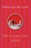 Dis Koue Kos, Skat (Afrikaans, Paperback) - Marita van der Vyfer Photo