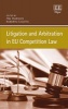 Litigation and Arbitration in EU Competition Law (Hardcover) - Mel Marquis Photo