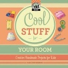 Cool Stuff for Your Room (Hardcover) - Pam Scheunemann Photo