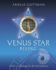 Venus Star Rising - A New Cosmology for the 21st Century (Paperback) - Arielle Guttman Photo