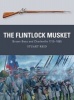 The Flintlock Musket - Brown BESS and Charleville 1715-1865 (Paperback) - Stuart Reid Photo