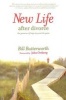 New Life After Divorce - The Promise of Hope Beyond the Pain (Paperback) - Bill Butterworth Photo