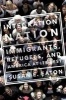 Integration Nation - Immigrants, Refugees, and America at its Best (Hardcover) - Susan E Eaton Photo