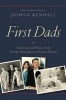 First Dads - Parenting and Politics from George Washington to Barack Obama (Hardcover) - Joshua Kendall Photo