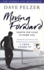 Moving Forward - Taking the Lead in Your Life (Paperback) - Dave Pelzer Photo