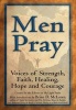 Men Pray - Voices of Strength, Faith, Healing, Hope and Courage (Hardcover) - Brian D McLaren Photo