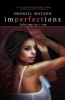 Imperfections Take Me as I Am (Paperback) - Shaniel Watson Photo