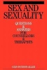 Sex and Sexuality - Questions and Answers for Counsellors and Psychotherapists (Paperback) - Glyn Hudson Allez Photo