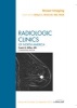 Breast Imaging, an Issue of Radiologic Clinics of North America (Hardcover) - Robyn L Birdwell Photo