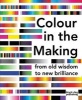 Colour in the Making - From Old Wisdom to New Brilliance (Paperback) - Philip Ball Photo