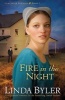 Fire in the Night - A Suspenseful Romance by the Bestselling Amish Author! (Paperback) - Linda Byler Photo