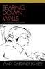 Tearing Down Walls - A Woman's Triumph (Paperback) - Mary Gardiner Jones Photo