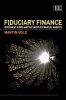 Fiduciary Finance - Investment Funds and the Crisis in Financial Markets (Hardcover) - Martin Gold Photo