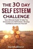 The 30 Day Self Esteem Challenge - Your Ultimate Guide to Overcome Low Self Esteem, Develop Confidence and Love Yourself (Paperback) - MR Djamel Boucly Photo