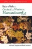 Nature Walks in Central & Western Massachusetts, 2nd (Paperback, 2nd ed) - Ren e Laubach Photo