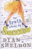 The Truth About My Success (Paperback) - Dyan Sheldon Photo