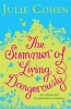 The Summer of Living Dangerously (Paperback) - Julie Cohen Photo