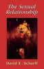 The Sexual Relationship - An Object Relations View of Sex and the Family (Paperback) - David E Scharff Photo