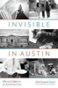 Invisible in Austin - Life and Labor in an American City (Paperback) - Javier Auyero Photo