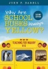 Why are School Buses Always Yellow? - Teaching for Inquiry, K-8 (Paperback, 2nd Revised edition) - John F Barell Photo