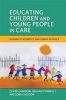 Educating Children and Young People in Care - Learning Placements and Caring Schools (Paperback) - Sonia Jackson Photo